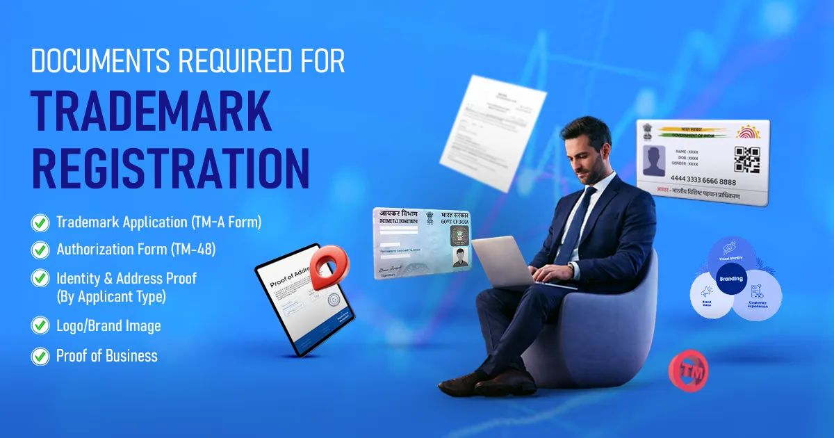 Documents Required for Trademark Registration in India (Checklist) Documents Required for Trademark Registration in India (Checklist)