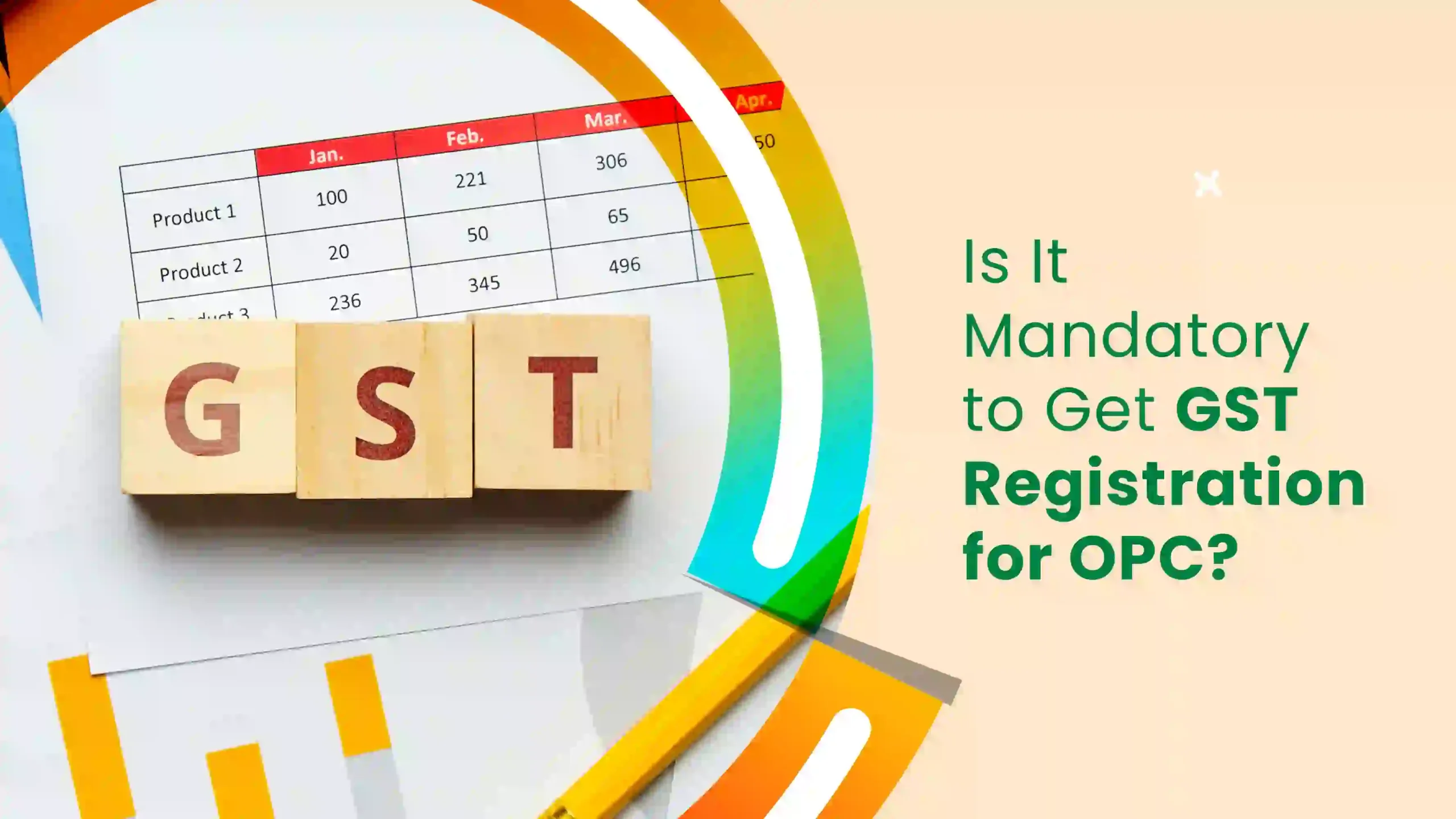 Is It Mandatory to Get GST Registration for OPC?
