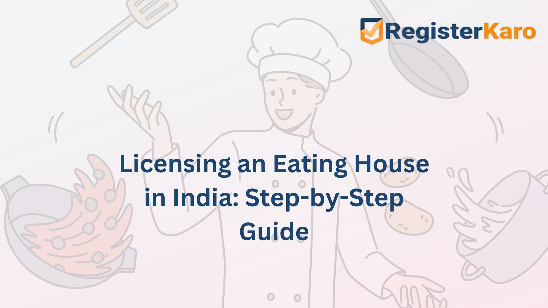 Licensing an Eating House in India: Step-by-Step Guide