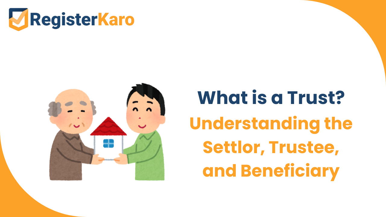 What is a Trust? Understanding the Settlor, Trustee, and Beneficiary