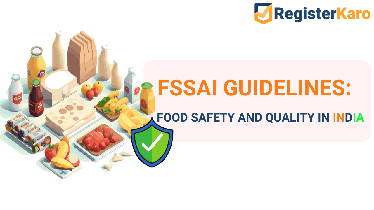 FSSAI Guidelines: Food Safety and Quality in India