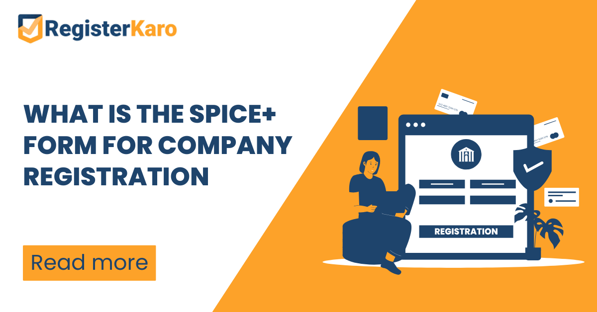 SPICe+ Form for Registration: A Comprehensive Guide in India
