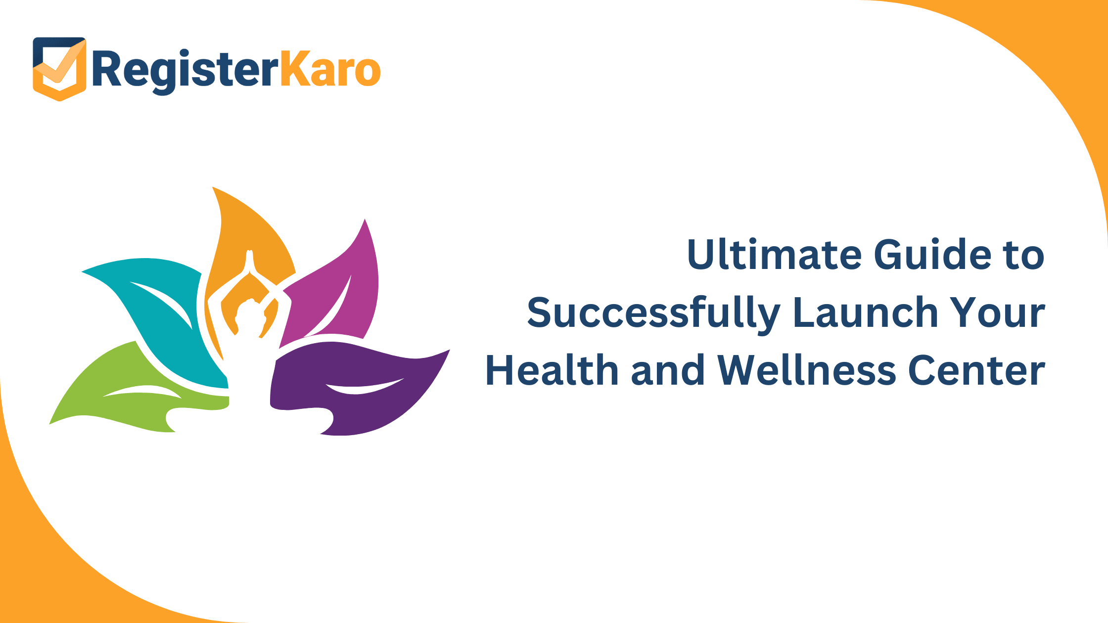 Ultimate Guide to Successfully Launch Your Health and Wellness Center