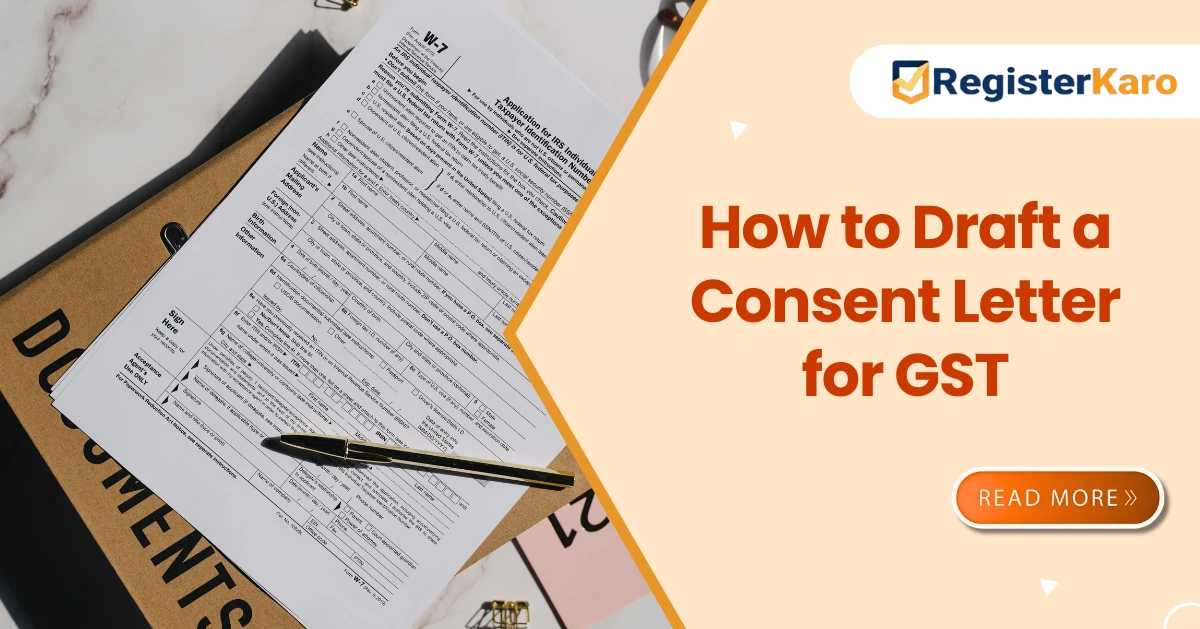 A Detailed Guide on How to Draft a Consent Letter for GST