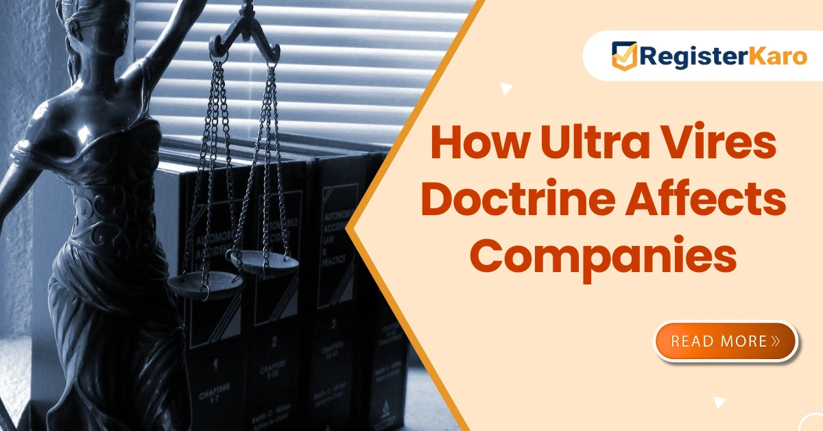 How Ultra Vires Doctrine Affects Companies