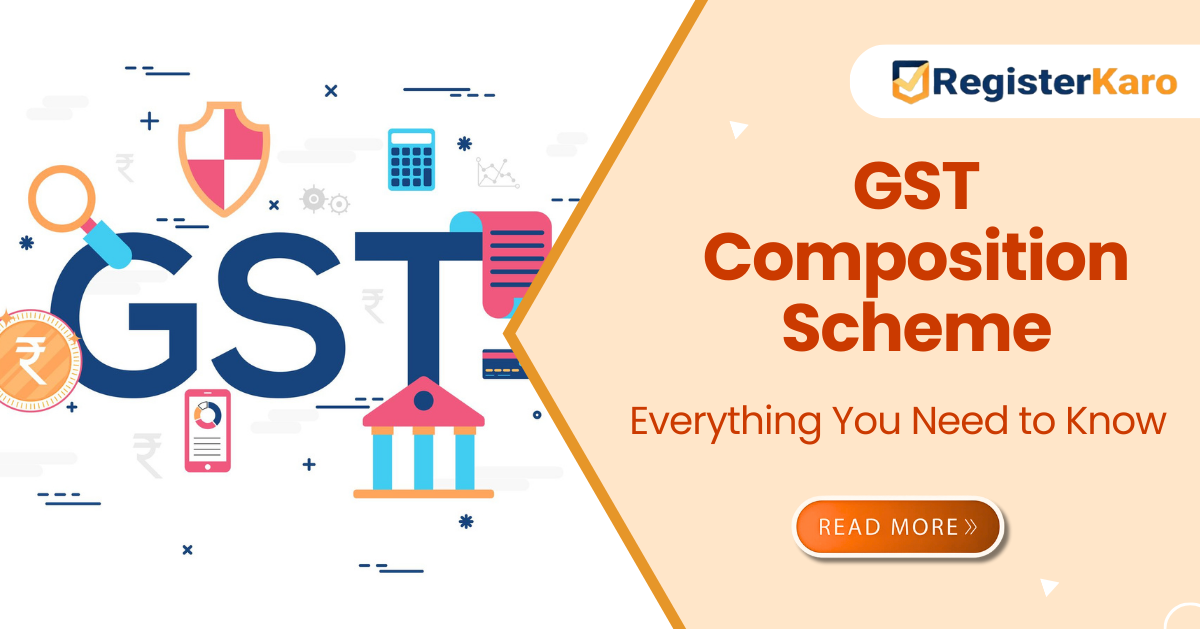GST Composition Scheme: Everything You Need to Know
