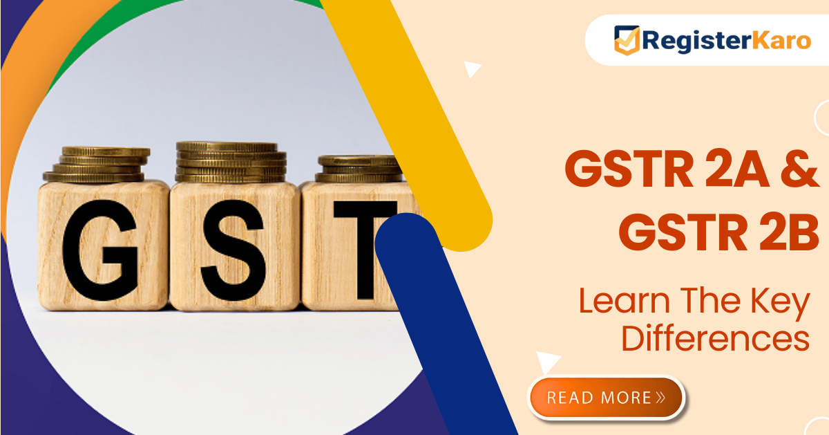 Understanding the Difference Between GSTR-2A and GSTR-2B: A Comprehensive Guide