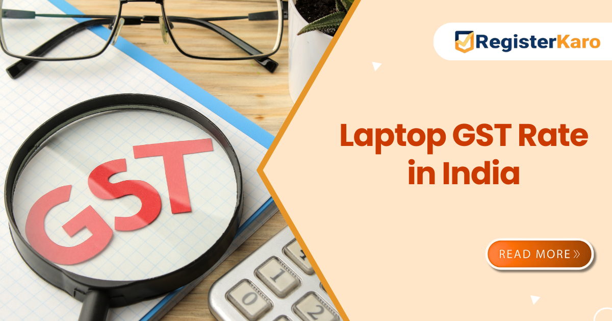 Laptop GST Rate in India: Tax Slabs & Compliance Explained