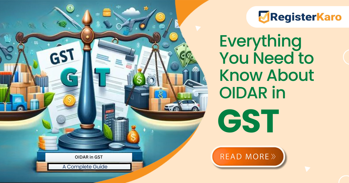Everything You Need to Know About OIDAR in GST: Registration & Tax Rates