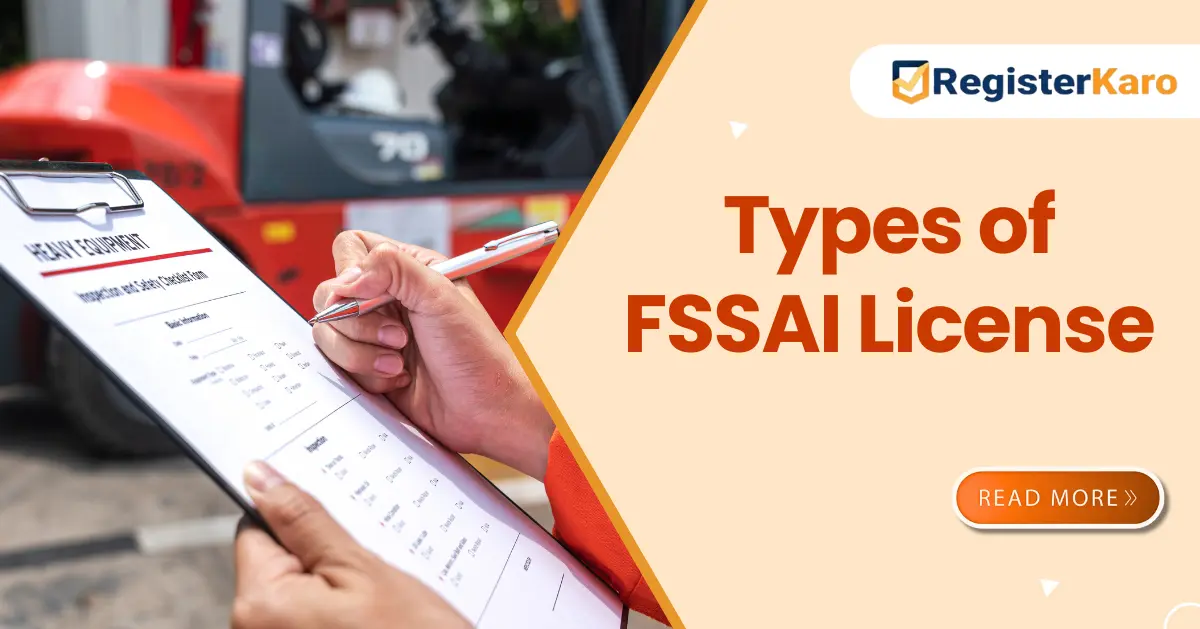 Types of FSSAI License: A Complete Guide to Role, Application, and Compliance