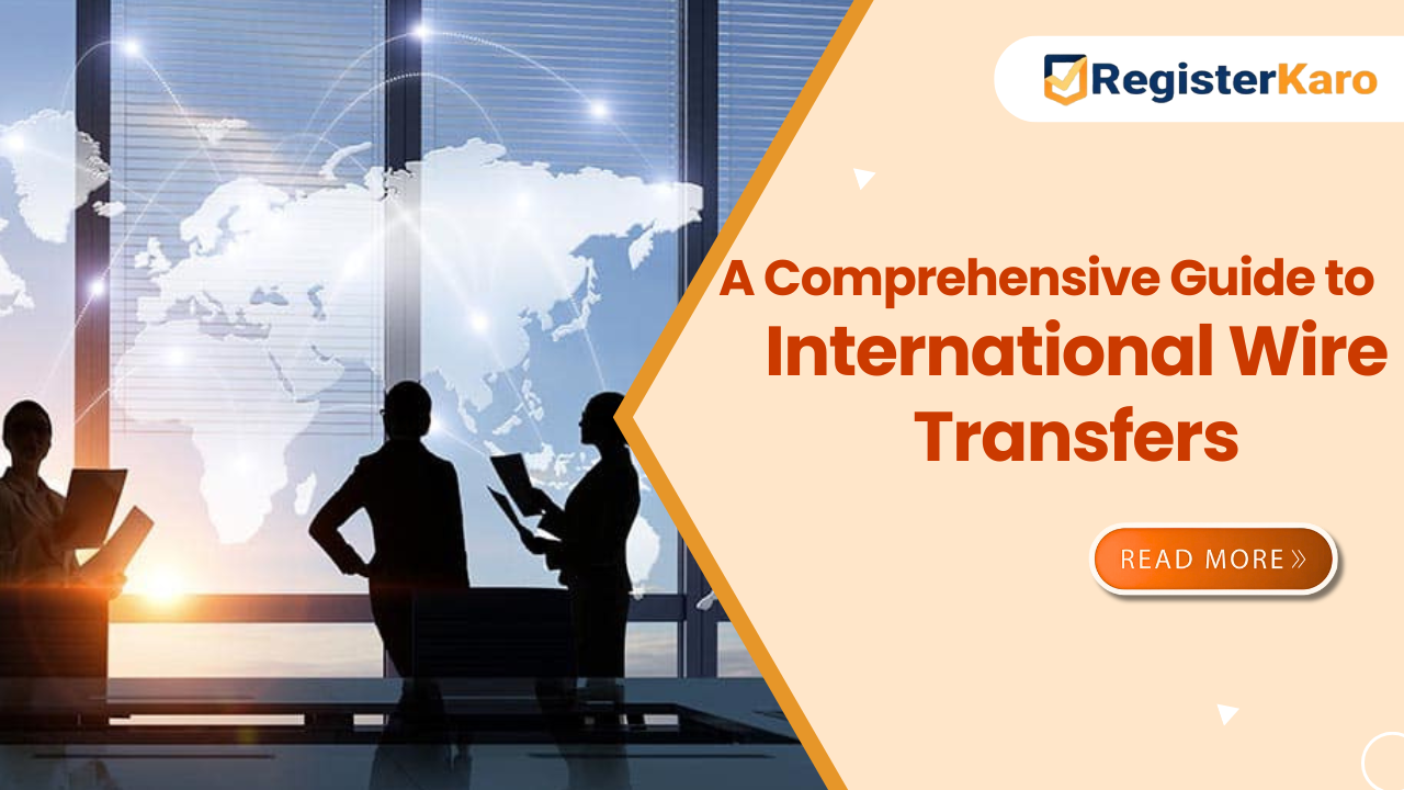 A Comprehensive Guide to International Wire Transfers