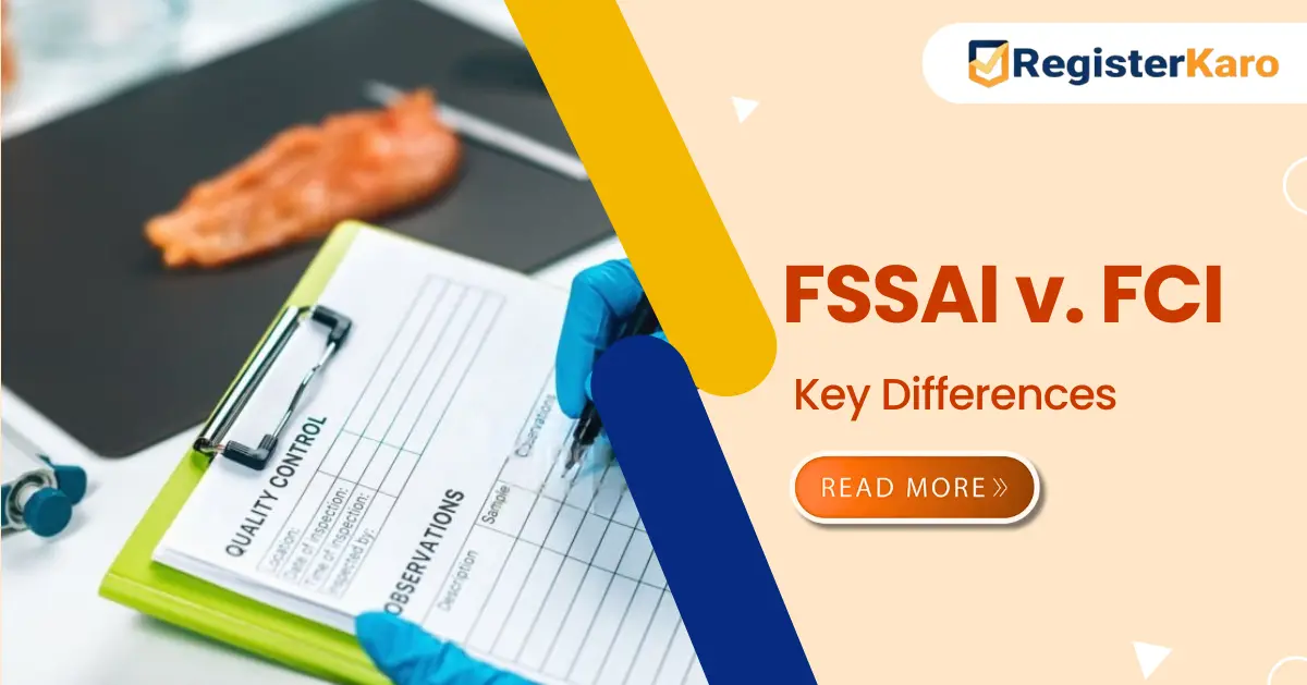 FSSAI vs FCI: Understanding the Key Differences