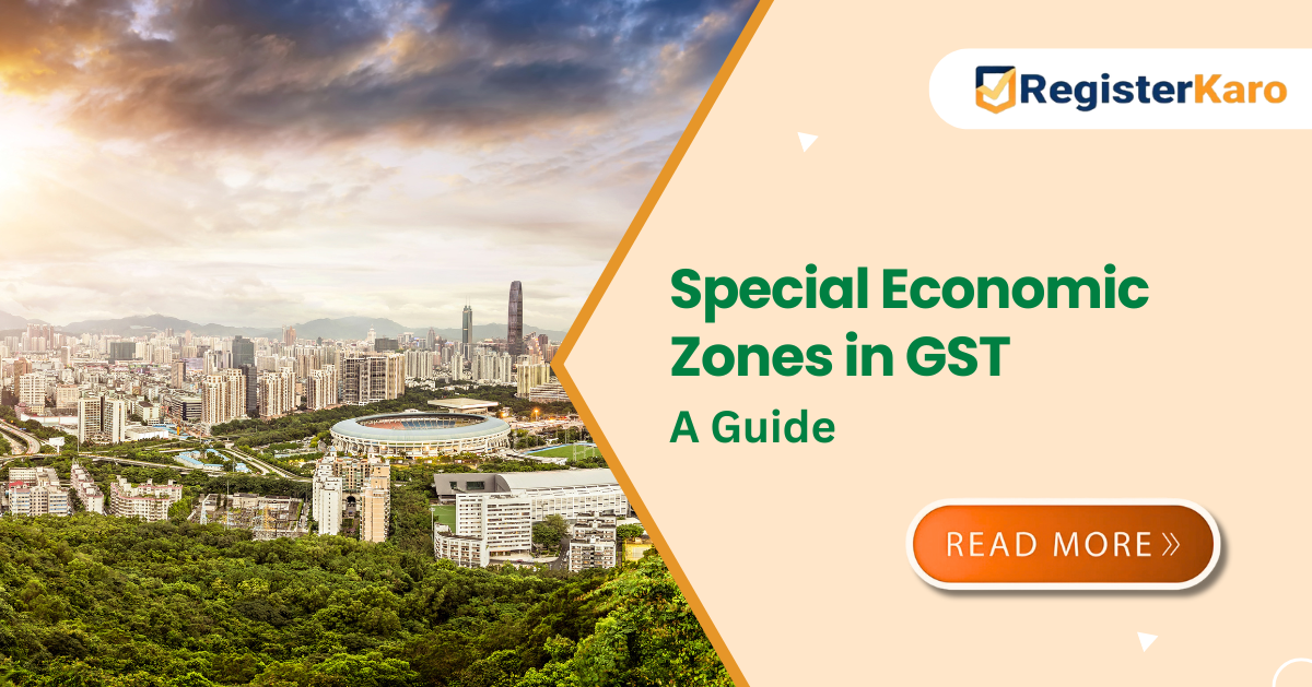 SEZ in GST: Rules, Rates and Compliance Guide