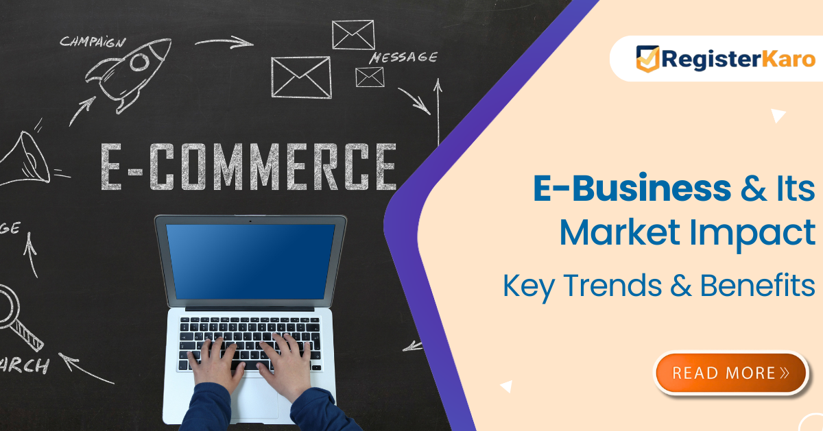 E-Business & Its Market Impact: Key Trends and Benefits