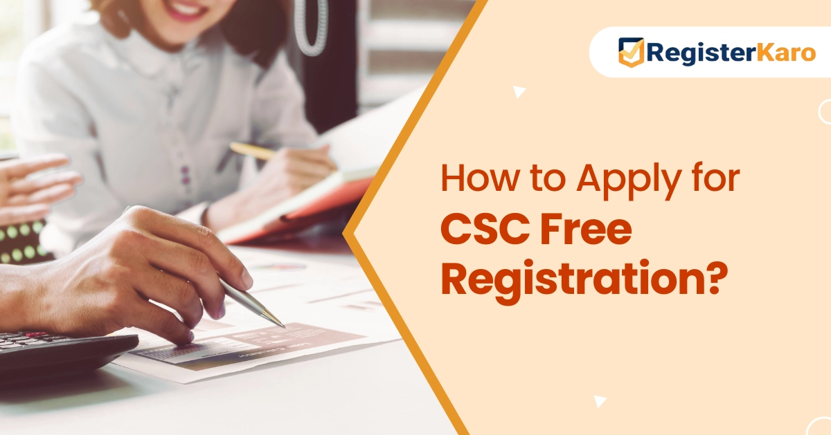 What is the Process to Apply for CSC Registration Free?