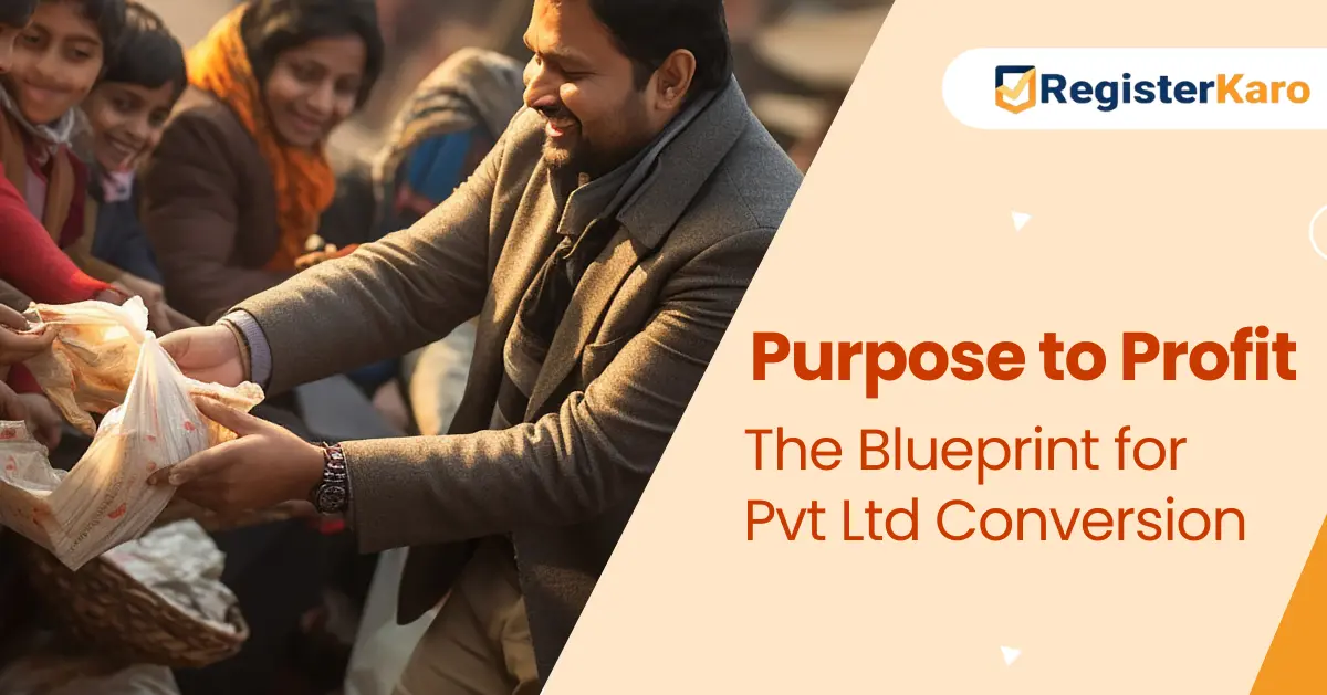 Converting a Section 8 Company to a Private Limited Company: A Complete Guide