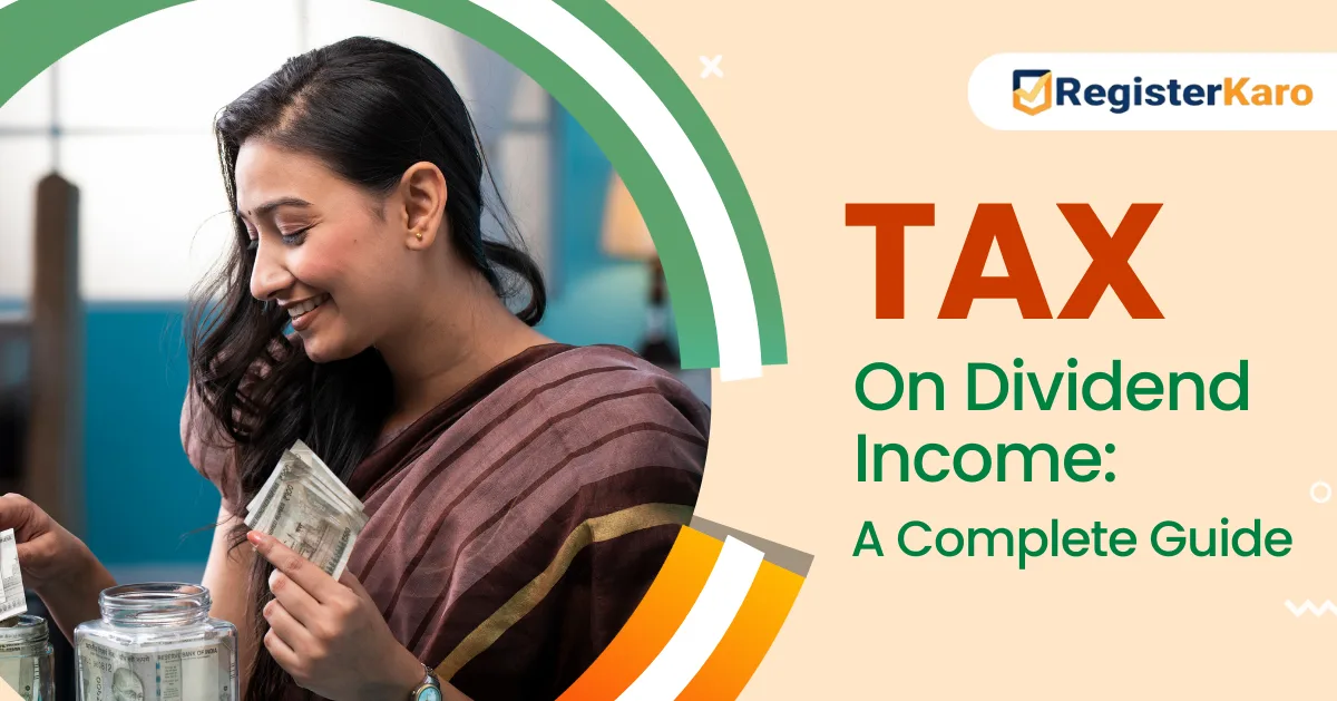 Tax on Dividend Income: A Complete Guide