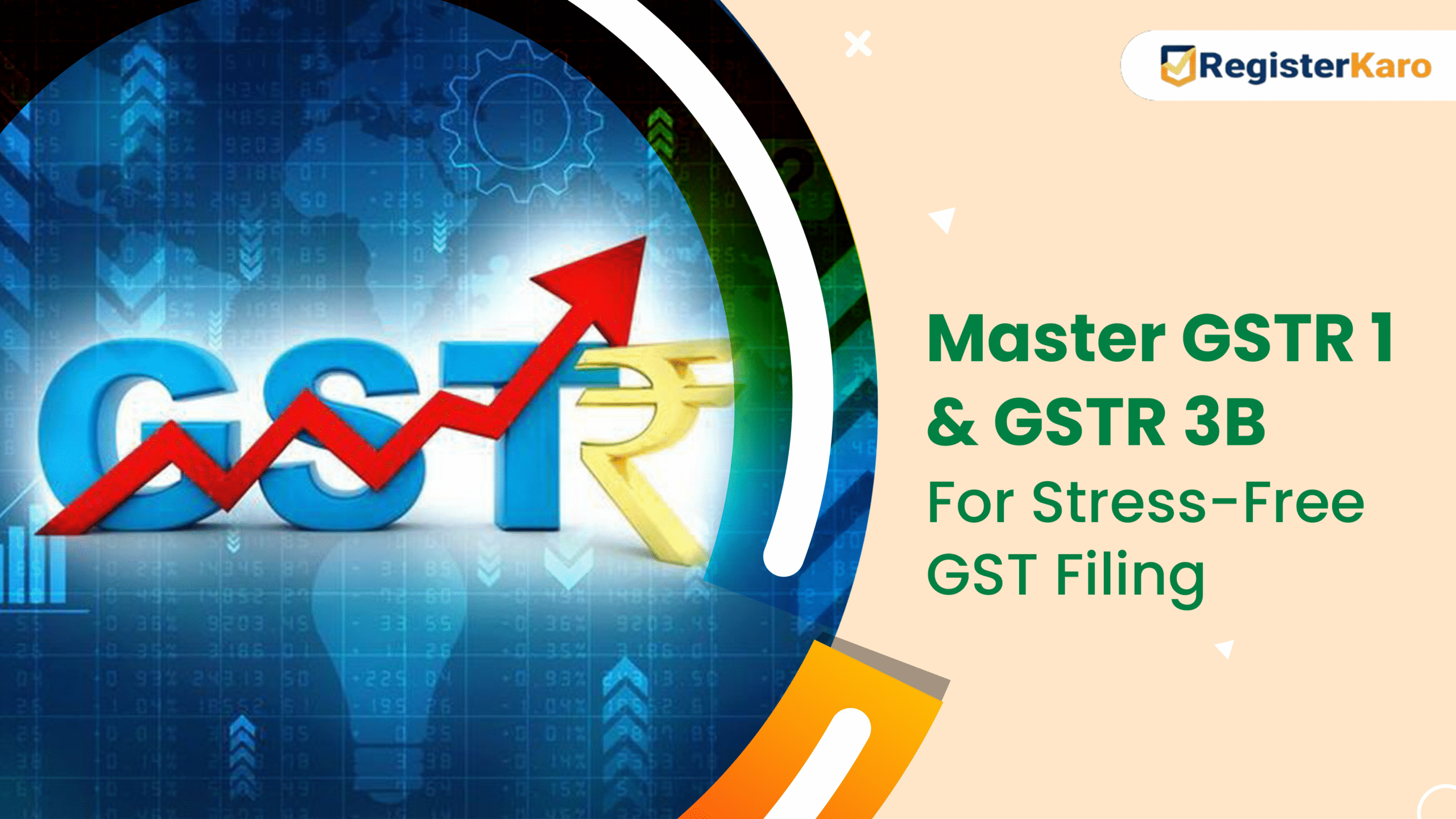 Master GSTR 1 and GSTR 3B for Stress-Free GST Filing