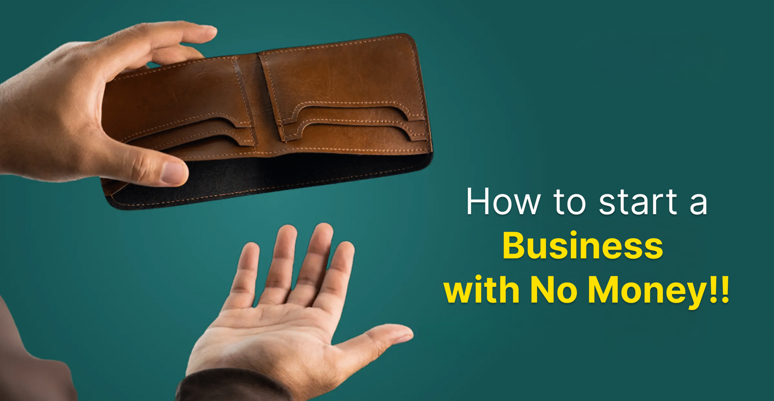How to Start a Business With No Money? How to Start a Business With No Money?