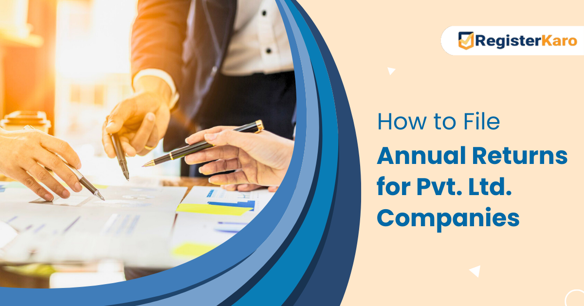 How to File Annual Returns for a Private Limited Company?