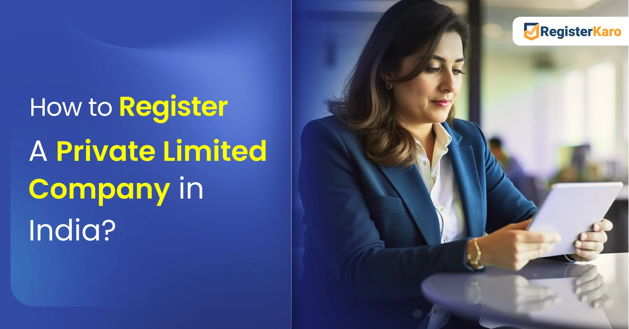 What is the Private Limited Company Registration Process in India?