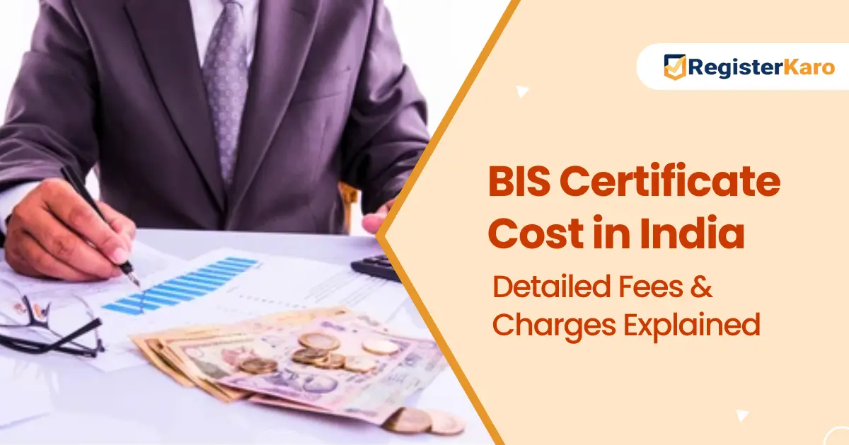 What is the Cost for BIS Certification in India?