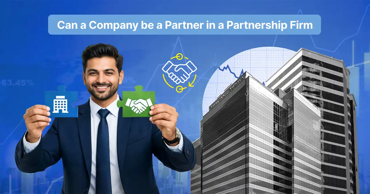 Can a Company Be a Partner in a Partnership Firm? Rules & Process