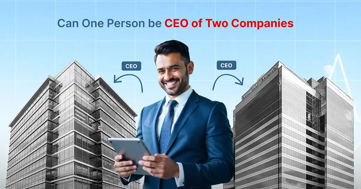 Can One Person Be CEO of Two Companies in India?
