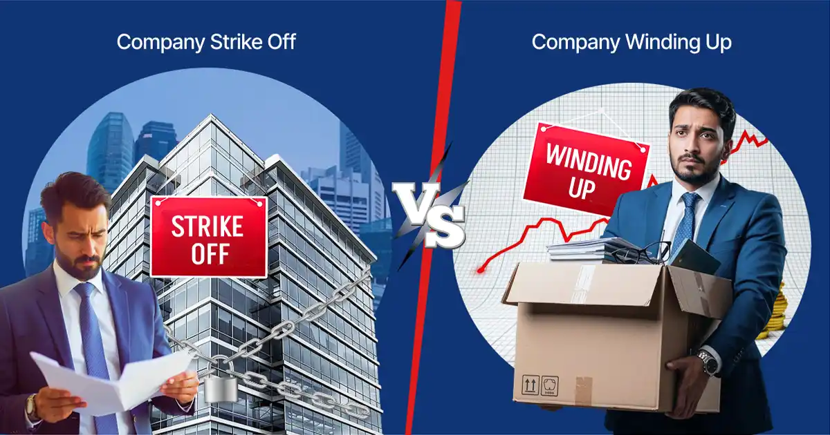 Difference Between Strike Off and Winding Up of a Company in India Difference Between Strike Off and Winding Up of a Company in India