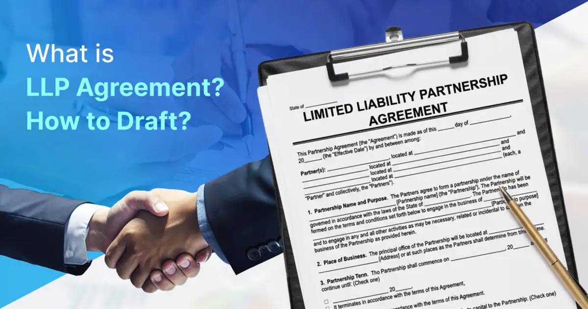 What is an LLP Agreement in India? How to Draft It