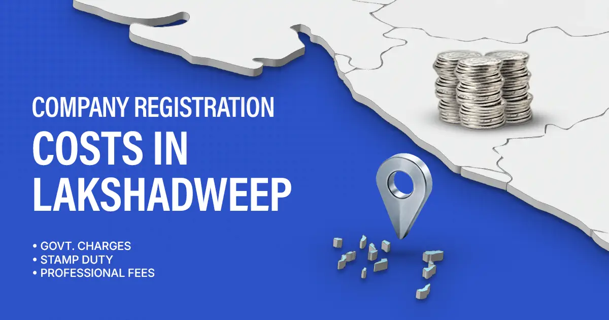 Company Registration Fees in Lakshadweep – Stamp Duty & Govt Charges