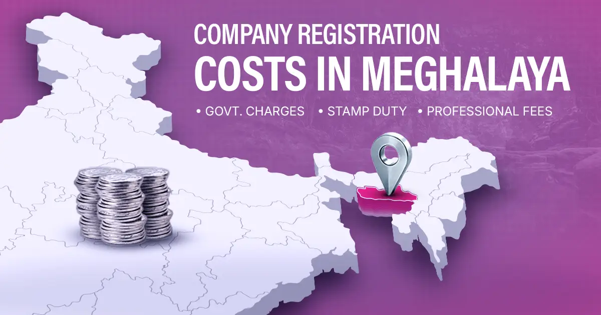 Company Registration Fees in Meghalaya: Complete Cost Breakdown