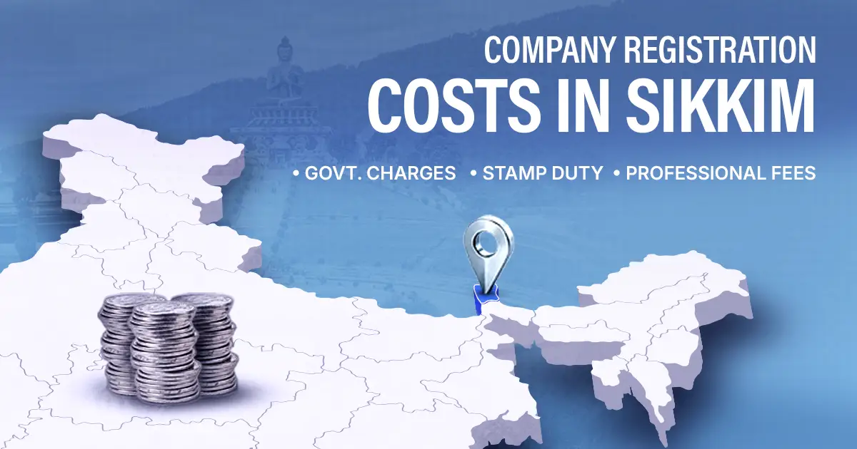 Company Registration Fees in Sikkim – 2026 Cost Guide