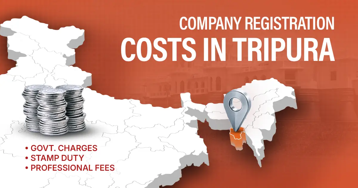 Company Registration Fees in Tripura: Stamp Duty & Govt Charges