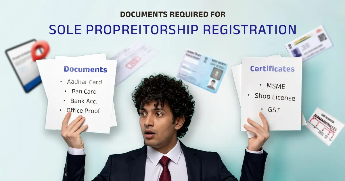Documents Required for Sole Proprietorship Registration in India: Complete Checklist 2026