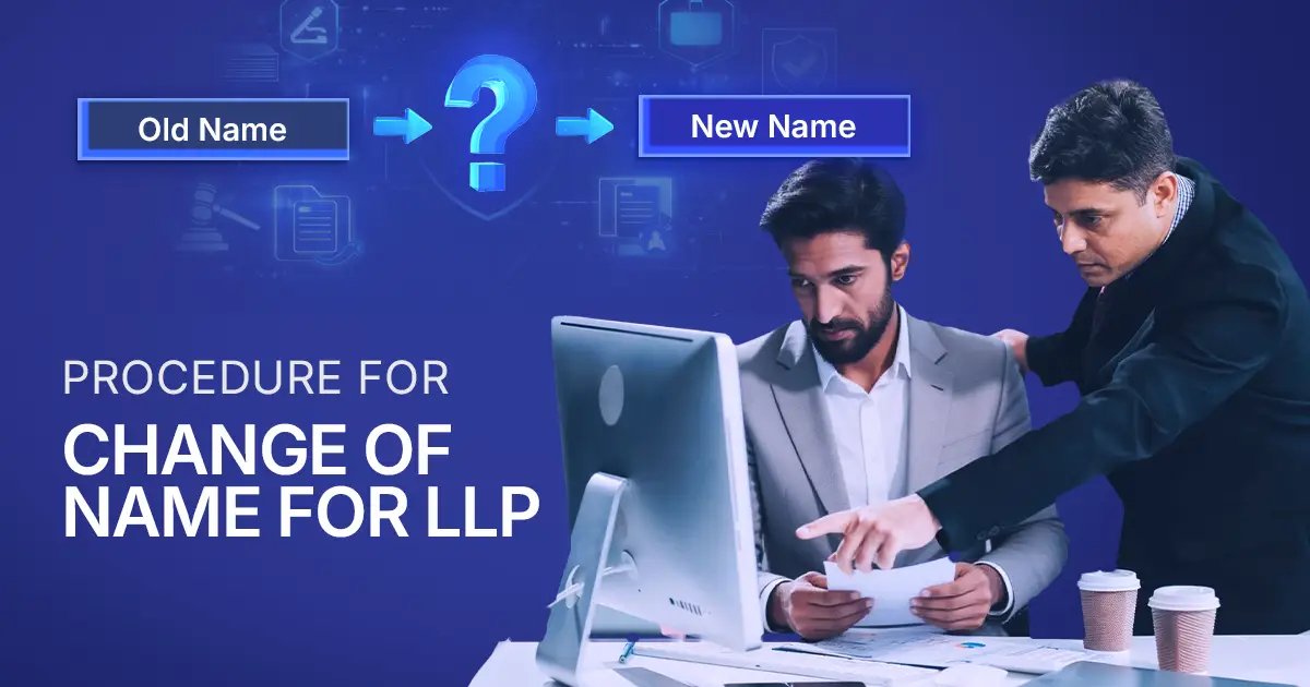 Procedure for Change of Name of LLP in India: Section 19