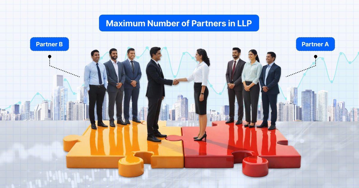 LLP Partner Limit in India: Maximum & Minimum Partners