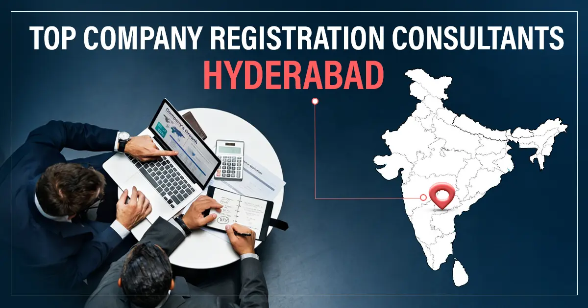 Top Company Registration Consultants in Hyderabad: 2026 Guide