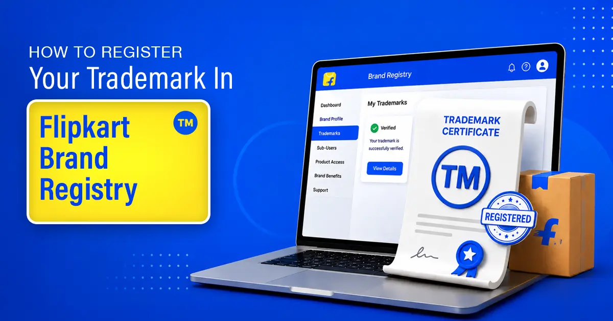 How to Register Your Trademark in Flipkart Brand Registry? How to Register Your Trademark in Flipkart Brand Registry?