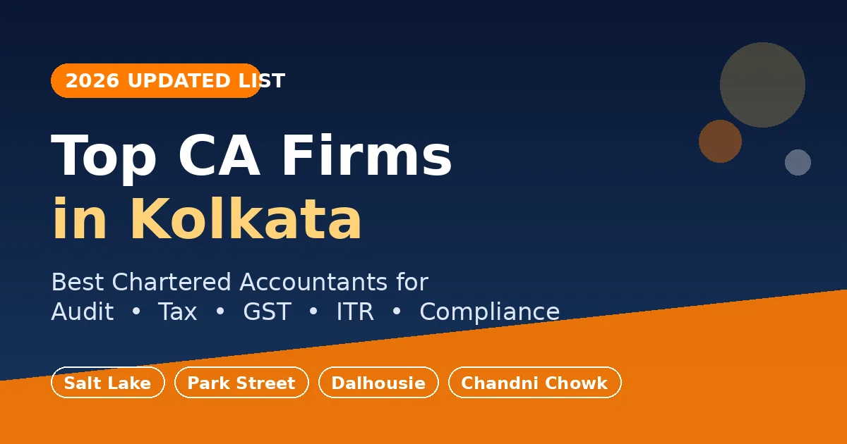 Top 10 CA Firms in Kolkata 2026: Best Chartered Accountants for Audit, Tax, GST & Compliance