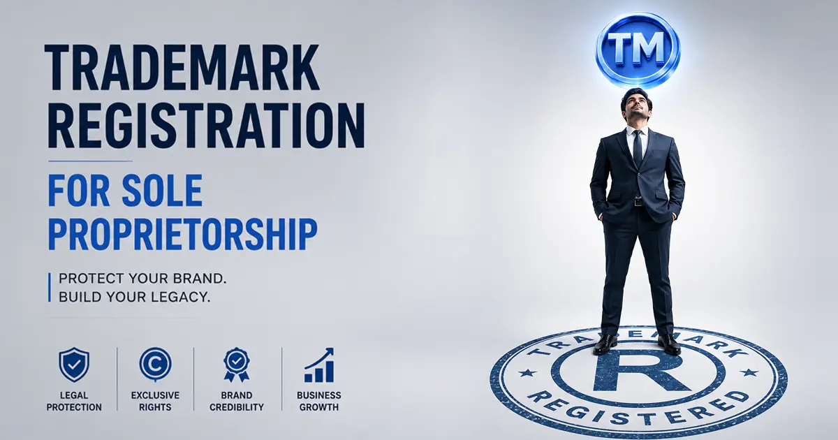 Trademark Registration for Sole Proprietorship: Process, Documents & Fees Guide Trademark Registration for Sole Proprietorship: Process, Documents & Fees Guide
