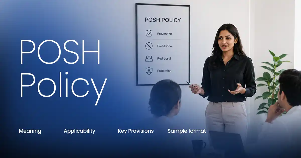 POSH Policy: Meaning, Applicability, Provisions & Sample Format